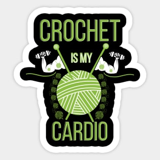 Crochet Is My Cardio Sticker